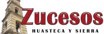ZUCESOS HUASTECA Y SIERRA