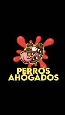 PERROS AHOGADOS