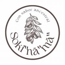 CON SABOR ANCESTRAL /;SOKI NÄ MÄ