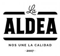 LA ALDEA NOS UNE LA CALIDAD