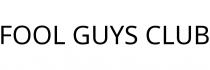 FOOL GUYS CLUB