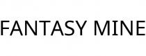 FANTASY MINE