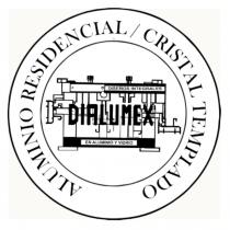 ALUMINIO RESIDENCIAL/CRISTAL TEMPLADO ;DISEÑOS INTEGRALES EN ALUMINIO Y VIDRIO; DIALUMEX
