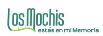 LOS MOCHIS ESTAS EN MI MEMORIA