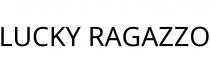 LUCKY RAGAZZO