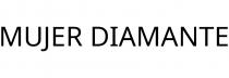 MUJER DIAMANTE
