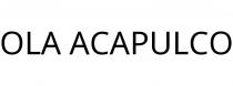 OLA ACAPULCO