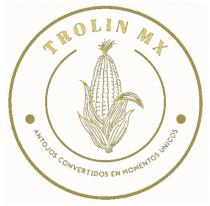 TROLIN MX ANTOJOS CONVERTIDOS EN MOMENTOS UNICOS