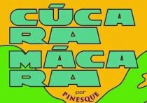 CÚCARA MÁCARA POR PINESQUE