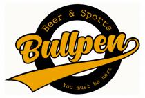 BEER & SPORTS BULLPEN YOU MUST BE HERE