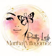 MARTHA VILLAGOMEZ; PRETTY LASH