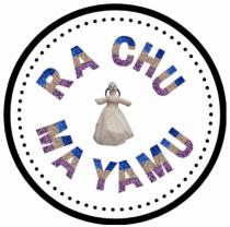 RA CHU MA YAMU