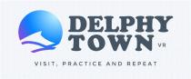 DELPHY TOWN VR VISIT PRACTICE AND REPEAT