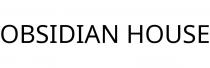 OBSIDIAN HOUSE