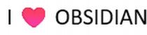 I; OBSIDIAN