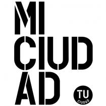 MI CIUDAD; TU CIUDAD.