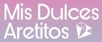 MIS DULCES ARETITOS