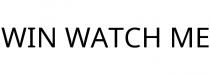 WIN WATCH ME