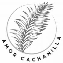 AMOR CACHANILLA
