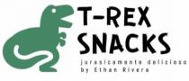 T-REX SNACKS BY ETHAN RIVERA