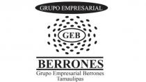 GRUPO EMPRESARIAL GEB BERRONES GRUPO EMPRESARIAL BERRONES TAMAULIPAS
