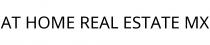 AT HOME REAL ESTATE MX