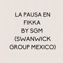 LA PAUSA EN FIKKA BY SGM (SWANWICK GROUP MEXICO)
