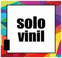 SOLO VINIL