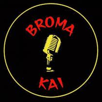 BROMA KAI