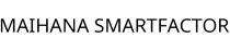 MAIHANA SMARTFACTOR