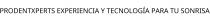 PRODENTXPERTS EXPERIENCIA Y TECNOLOGÍA PARA TU SONRISA