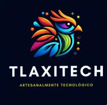 TLAXITECH ARTESANALMENTE TECNOLÓGICO