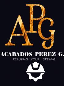 A P G;ACABADOS PEREZ G. REALIZING YOUR DREAMS