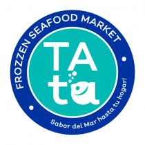 TATA FROZZEN SEAFOOD MARKET SABOR DEL MAR HASTA TU HOGAR