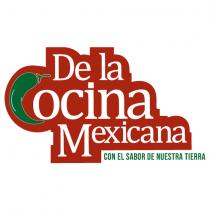 DE LA COCINA MEXICANA.;CON EL SABOR DE NUESTRA TIERRA.