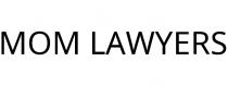 MOM LAWYERS