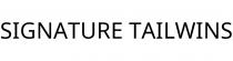 SIGNATURE TAILWINS
