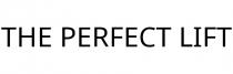 THE PERFECT LIFT