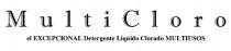 MULTICLORO EL EXCEPCIONAL DETERGENTE LIQUIDO CLORADO MULTIUSOS