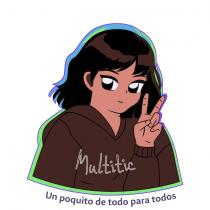 MULTITIC; UN POQUITO DE TODO PARA TODOS