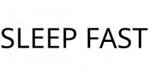 SLEEP FAST
