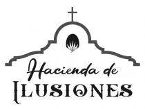 HACIENDA DE ILUSIONES