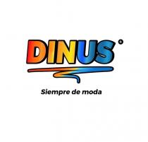 DINUS SIEMPRE DE MODA