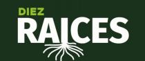 DIEZ RAICES