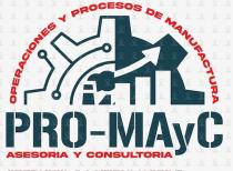 OPERACIONES Y PROCESOS DE MANUFACTURA ; ASESORIA Y CONSULTORIA