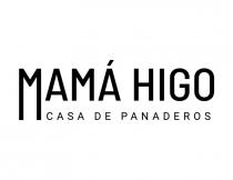 MAMÁ HIGO CASA DE PANADEROS