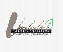 VERDADERA IGLESIA CRISTIANA FAMILIAS CAMINANDO EN LA VERDAD