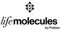 LIFE MOLECULES BY PREBIAN
