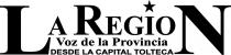 LA REGION VOZ DE LA PROVINCIA DESDE LA CAPITAL TOLTECAN