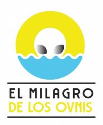 EL MILAGRO DE LOS OVNIS